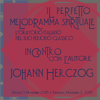 Il perfetto melodramma spirituale. Incontro con l'autore: Johann Herczog